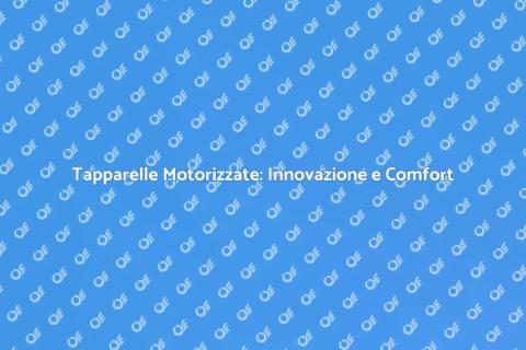 Tapparelle Motorizzate: Comfort e Stile