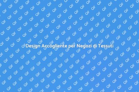 Arredamento Negozio di Tessuti
