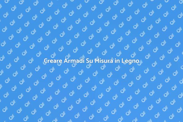 Armadi Su Misura: Design Unico in Legno