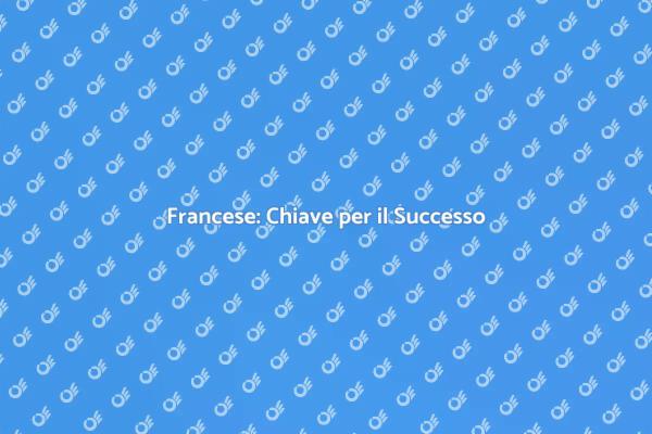 Il Francese come Vantaggio Professionale