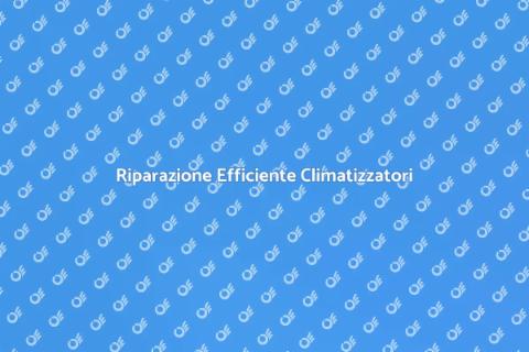 Riparazione Impianti Climatizzazione
