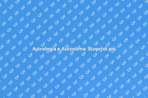 Consulenza Astrologica per Autostima