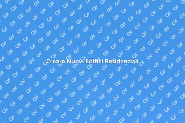 Costruire per il Futuro: Edifici Nuovi