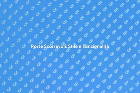 Porte Scorrevoli per Interni: Eleganza