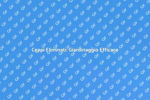Macinazione Ceppi: Giardinaggio Facile