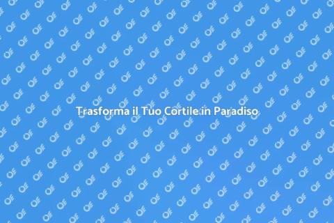 Progettare un Cortile da Sogno