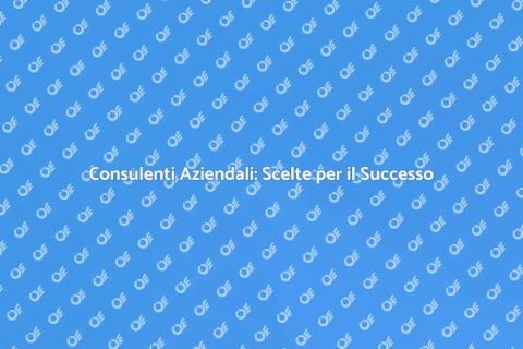 Ingaggiare un Consulente Aziendale