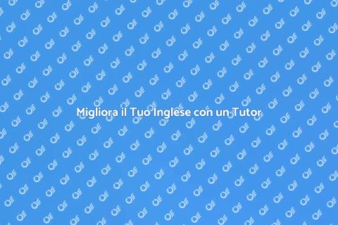Tutor Privato per Lingua Inglese