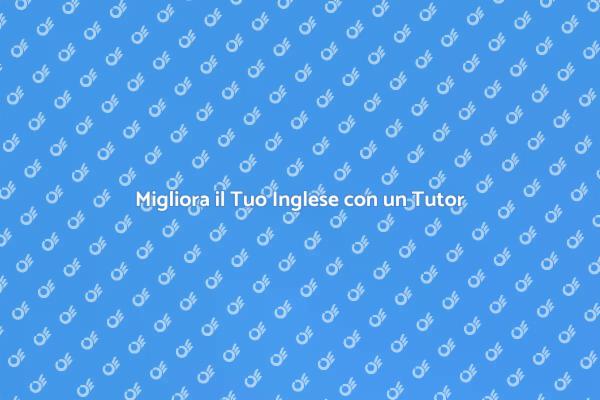 Rendi l'Inglese Facile con un Tutor