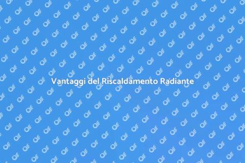 Riscaldamento a Emissione Radiante