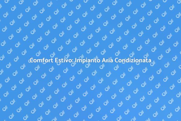 Comfort e Salute: Aria Condizionata