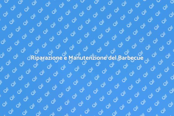 Manutenzione Facile per il Tuo Barbecue