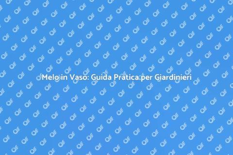 Coltivare un Melo in Vaso