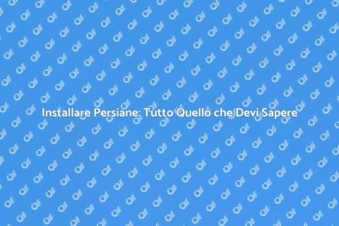 Montare le Persiane: Guida Pratica