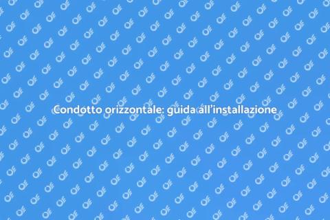 Installazione condotto orizzontale