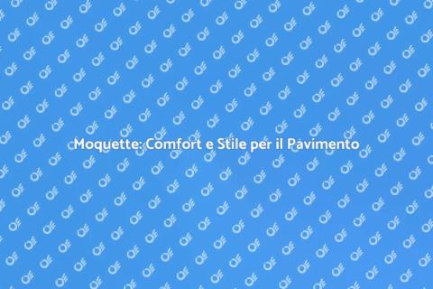 Installare Moquette al Pavimento