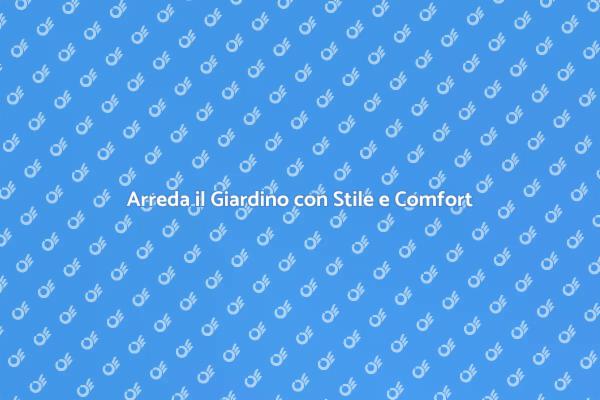 Trasforma il Tuo Giardino con Eleganza
