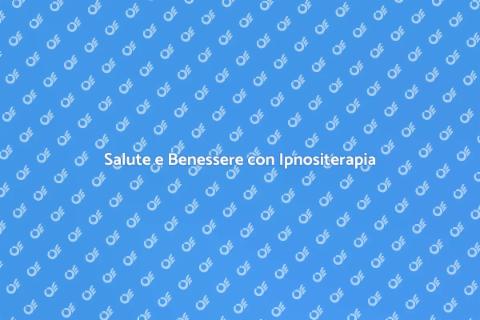 Ipnositerapia per il Benessere Totale