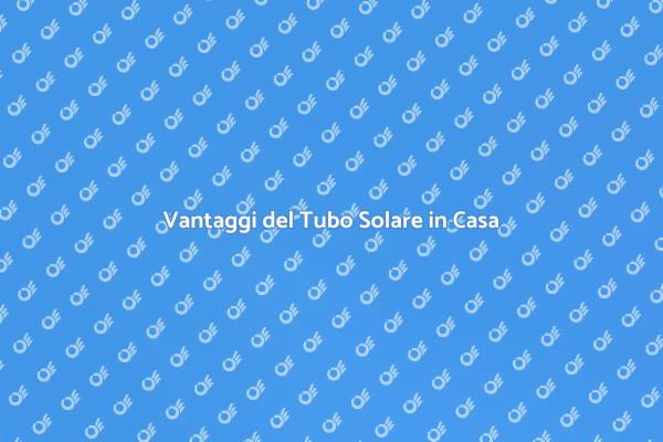 Ottimizza l'Energia con un Tubo Solare