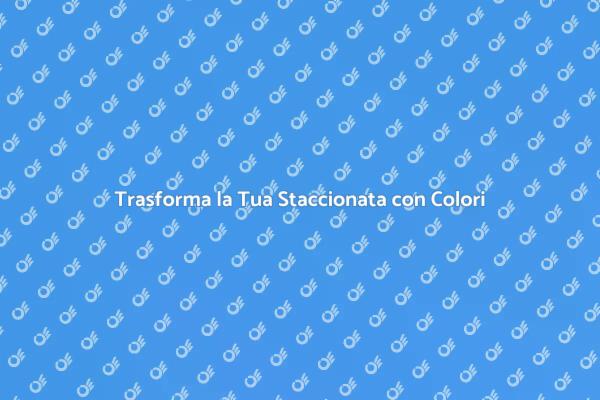 Rendi Accogliente la Tua Staccionata