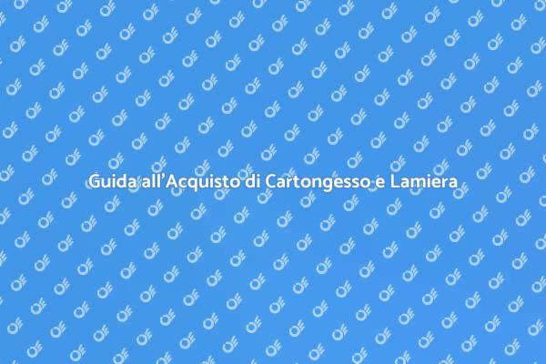 Come Scegliere Cartongesso e Lamiera
