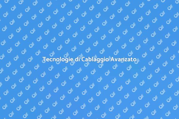 Innovazione nel Cablaggio Strutturato