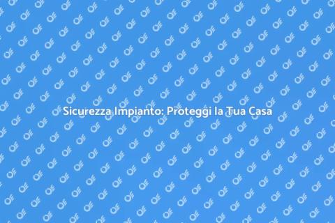 Messa in Sicurezza Impianto Elettrico