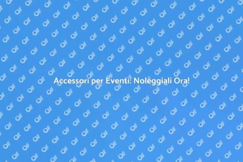 Noleggiare Accessori per Eventi