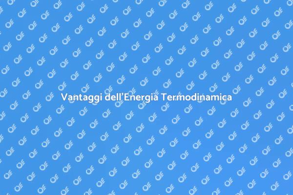 L'Energia del Futuro: Termodinamica Pulita