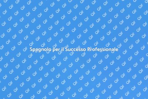 Lezioni di Spagnolo per Professionisti