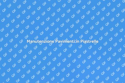 Riparazione Pavimento in Piastrelle