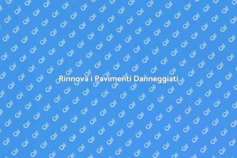Sostituzione Pavimenti Danneggiati