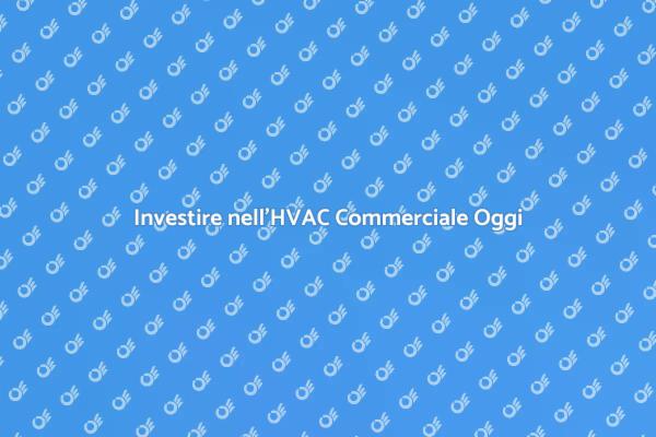 HVAC: Fondamentale per il Comfort Ambientale