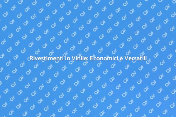 Rivestire in Vinile: Modernità e Economia