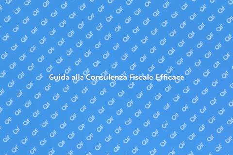Consulenza Fiscale: Il Tuo Alleato Fiscale