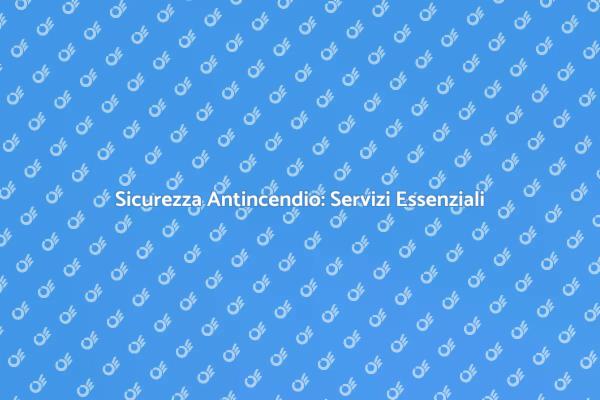 Proteggi i Tuoi Ambienti con Antincendio