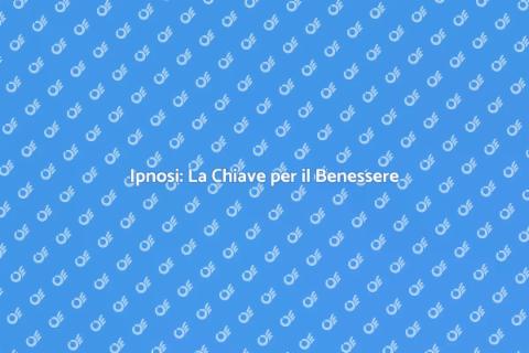 Ipnosi per Benessere e Rilassamento
