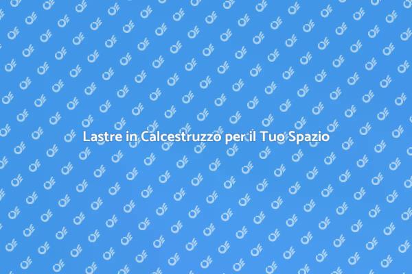 Guida all'Installazione di Lastre di Calcestruzzo
