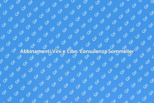Elevare i Pasti con un Sommelier