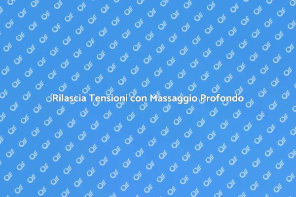 Allevia Tensioni con Massaggio Connettivo