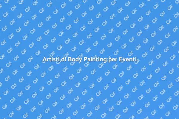 Body Painting: L'Arte per la Tua Festa