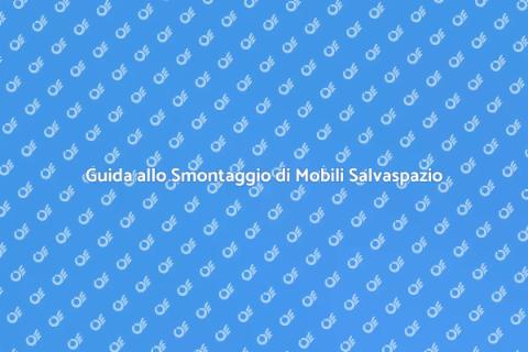 Smontare un Mobile Salvaspazio