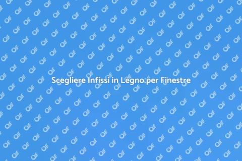 Infissi in Legno per Finestre Panoramiche