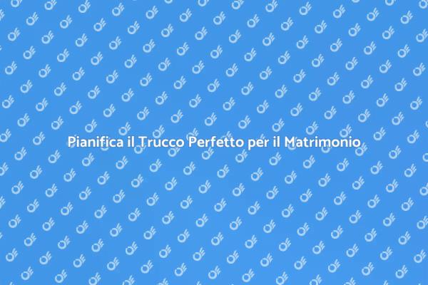 Organizzazione del Trucco per il Matrimonio