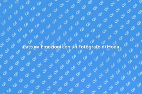 Fotografo di Moda: Cattura Emozioni