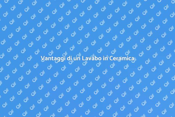Eleganza e Funzionalità del Lavabo in Ceramica