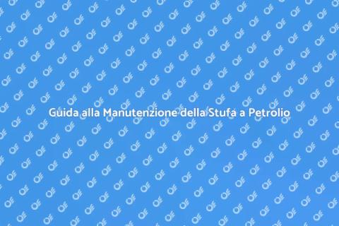 Mantenere Stufa a Petrolio Efficace