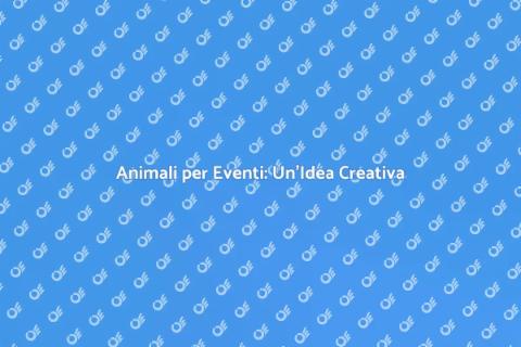 Noleggiare Animali per Eventi Unici