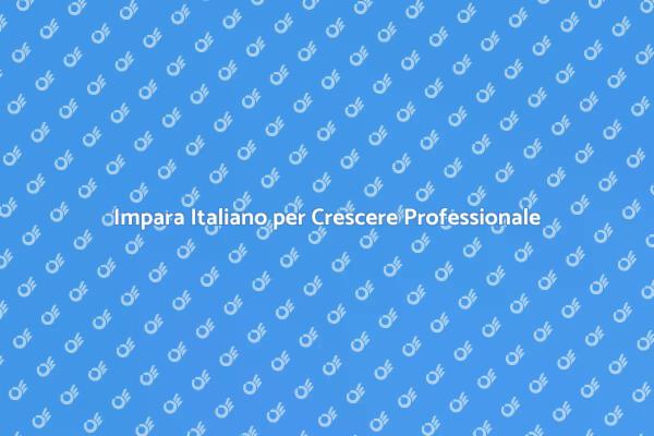 Comunica Meglio con il Corso di Italiano