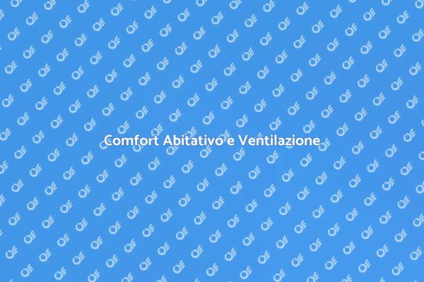Ventilazione per un Benessere Domestico